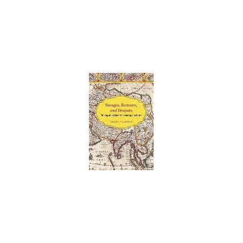 Savages, Romans, And Despots