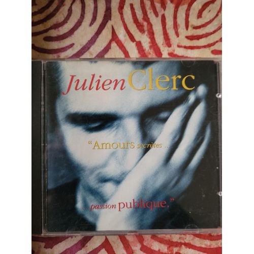 Cd Julien Clerc "Amours Secrètes .... Passion Publique." Enregistrement Live Au Zénith De Paris En Décembre 1990.