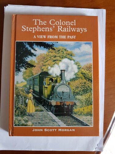 The Colonel Stephen's Railway A View From The Past