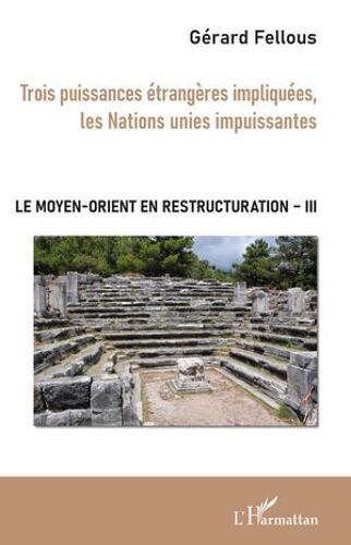 Trois Puissances Étrangères Impliquées, Les Nations Unies Impuissantes