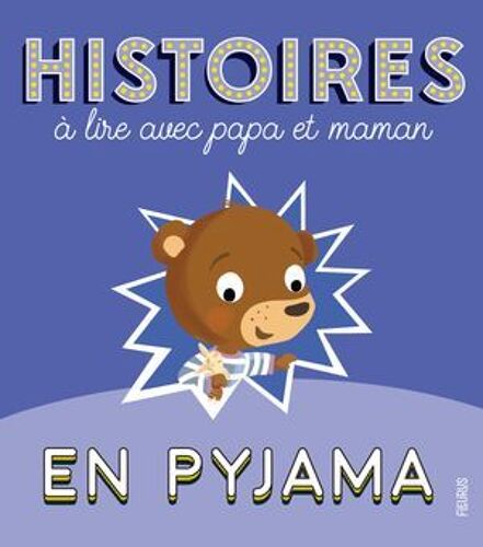 Histoires À Lire Avec Papa Et Maman En Pyjama