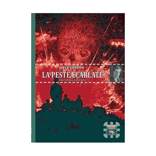 La Peste Écarlate (Édition Illustrée)