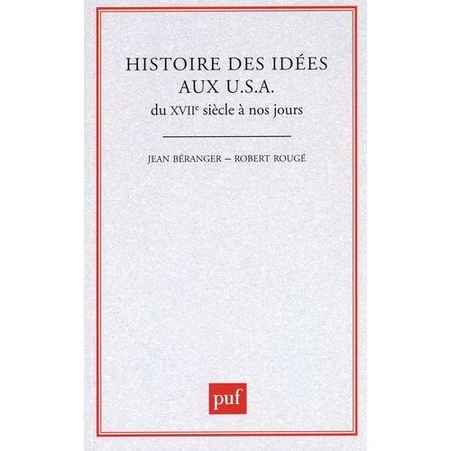 Histoire Des Idées Aux Usa Du Xviie Siècle À Nos Jours