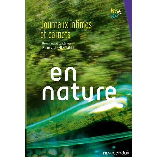 En Nature - Journaux Intimes Et Carnets