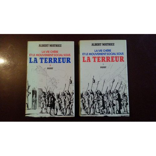 La Vie Chère Et Le Mouvement Social Sous La Terreur - Tomes 1 Et 2