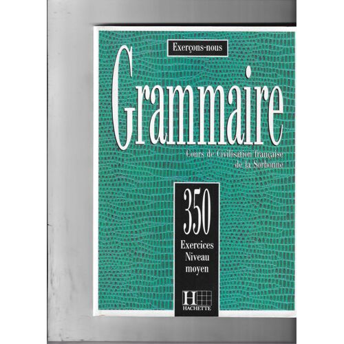 Grammaire Exercons Nous Cours De Civilisation Francaise De La Sorbonne