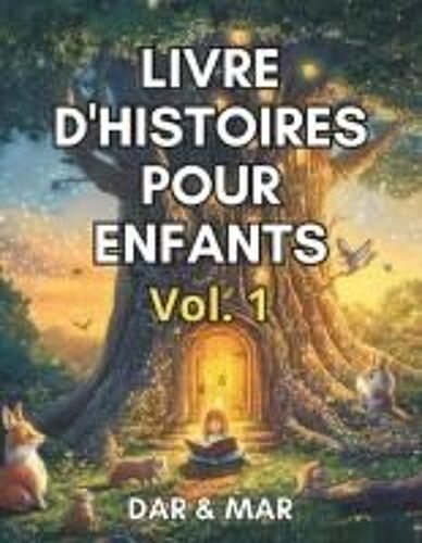Livre D'histoires Pour Dormir Enfant 5 Ans. (French Edition)