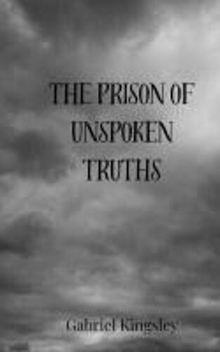 The Prison Of Unspoken Truths