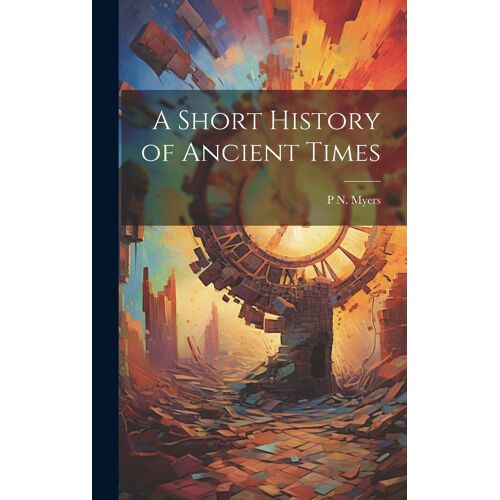 A Short History Of Ancient Times