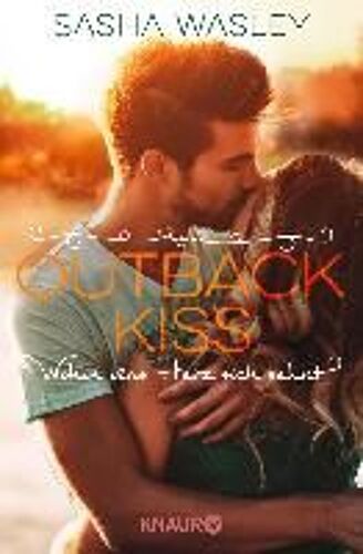 Outback Kiss. Wohin Das Herz Sich Sehnt