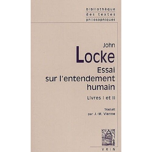 Essai Sur L'entendement Humain - Livres I Et Ii