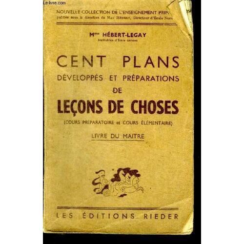 Cent Plans Dévezloppés Et Préparations De Lçons Choisies ( Cours Préparatoires Et Cours Elémentaires ).