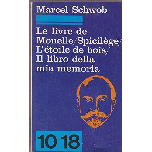 Le Livre De Monelle Spicilege L'étoile De Bois Il Libro Della Mia Memoria