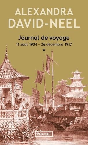 Journal De Voyage - Tome 1, Lettres À Son Mari (11 Août 1904-26 Décembre 1917)