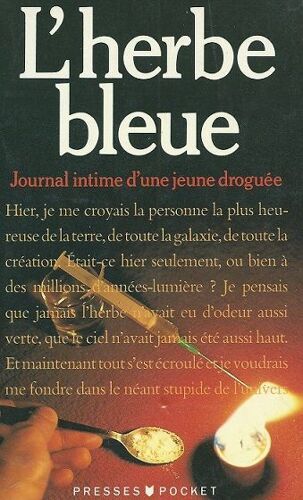 L'herbe Bleue Journal Intime D'une Jeune Fille Droguee L'herbe Bleue Journal Intime D'une Jeune Fille Droguee