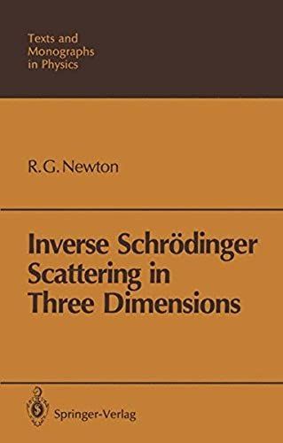 Inverse Schrödinger Scattering In Three Dimensions (Theoretical And Mathematical Physics)