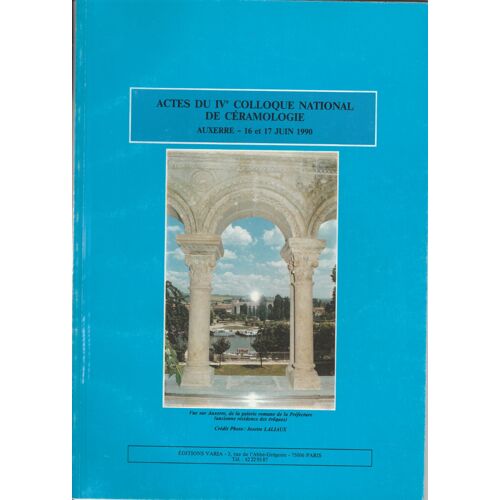Actes Du Iv°Colloque National De Céramologie