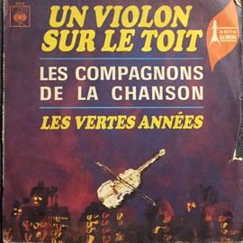 Un Violon Sur Le Toit / Les Vertes Années / Les Compagnons De La Chanson