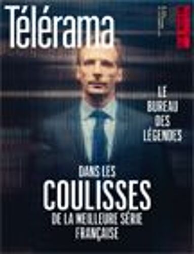 Télérama N°3589 : Dans Les Coulisses De La Meilleure Série Française (Le Bureau Des Légendes)