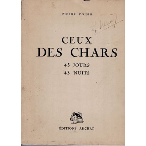 Ceux Des Chars. 45 Jours. 45 Nuits. (Illustrations De Luc Barbier)