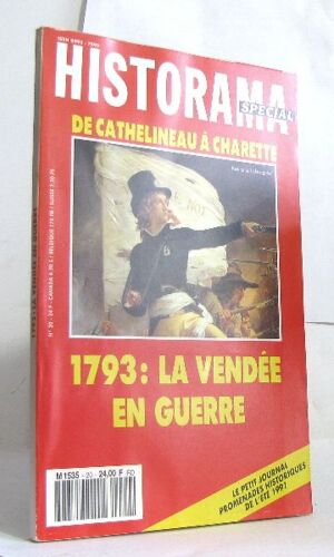 Historia Special De Cathelineau À Charette 1793: La Vendée En Guerre