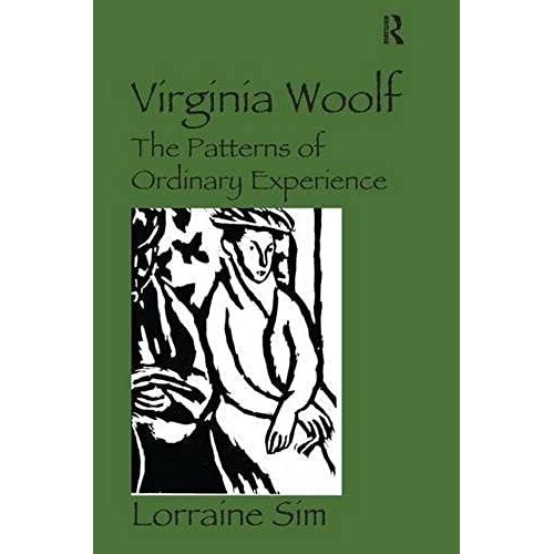 Virginia Woolf: The Patterns Of Ordinary Experience
