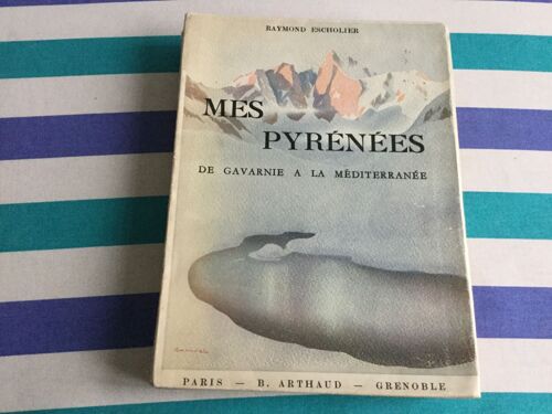 Mes Pyrénées De Gavarnie À La Méditerranée