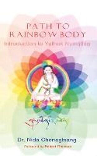 Path To Rainbow Body - Introduction To Yuthok Nyingthig