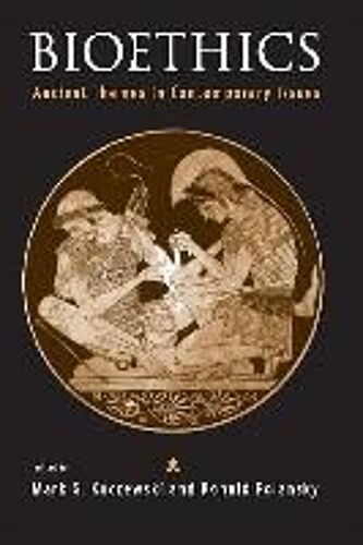 Bioethics: Ancient Themes In Contemporary Issues