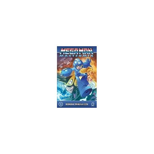 Mega Man Mastermix Volume 1: Robot Rebellion