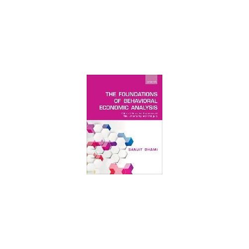 The Foundations Of Behavioral Economic Analysis