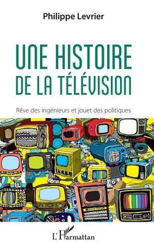 Une Histoire De La Télévision
