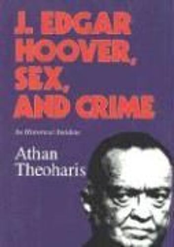 J. Edgar Hoover, Sex, And Crime