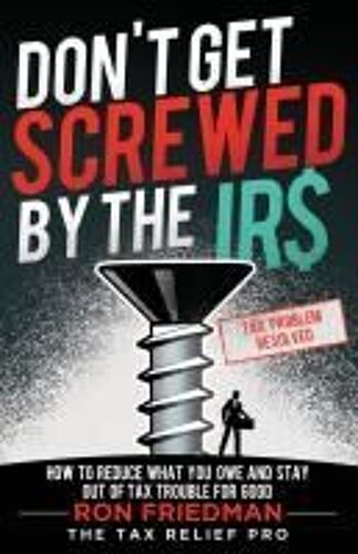 Don't Get Screwed By The Irs