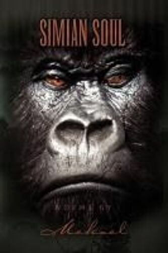 Simian Soul Poems By Mekael