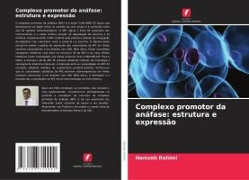 Complexo Promotor Da Anáfase: Estrutura E Expressão