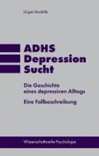 Adhs * Depression * Sucht
