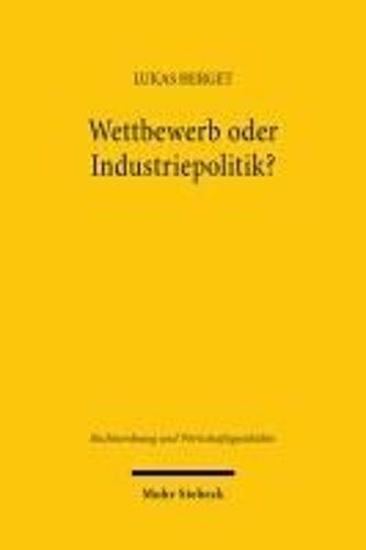 Wettbewerb Oder Industriepolitik?