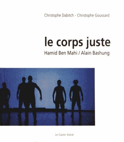 Le Corps Juste - Hamid Ben Mahi/Alain Bashung