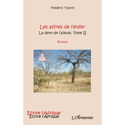 La Dent De L'aïeule - Tome 2 - Les Affres De L'enfer