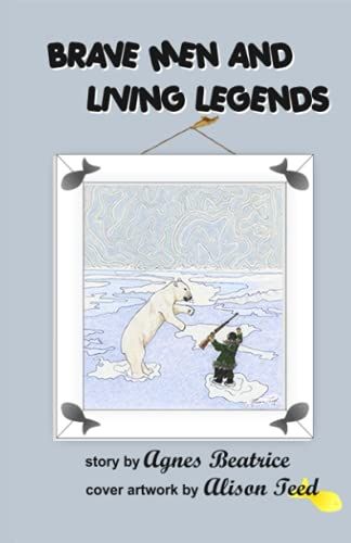 Brave Men And Living Legends: A Short Story For Boys
