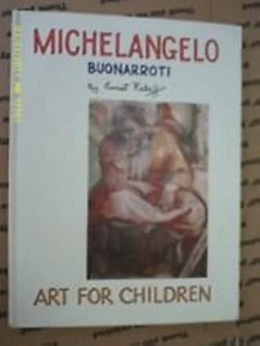 Michelangelo Buonarroti: Art For Children