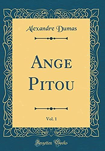 Ange Pitou, Vol. 1 (Classic Reprint)