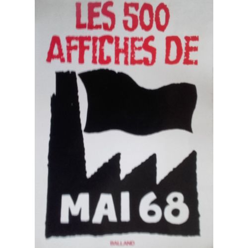 Les 500 Affiches De Mai 68