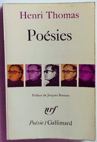 Henri Thomas : Poésies , Préface De Jacques Brenner, Poésie/Gallimard 1970.