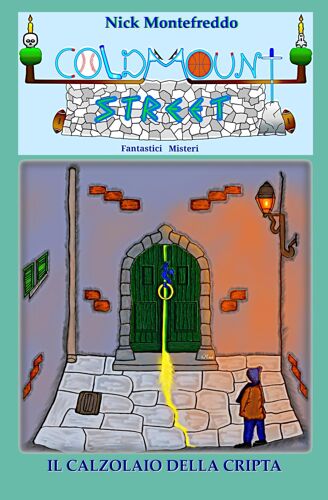 Il Calzolaio Della Cripta (Coldmount Street - Fantastici Misteri)