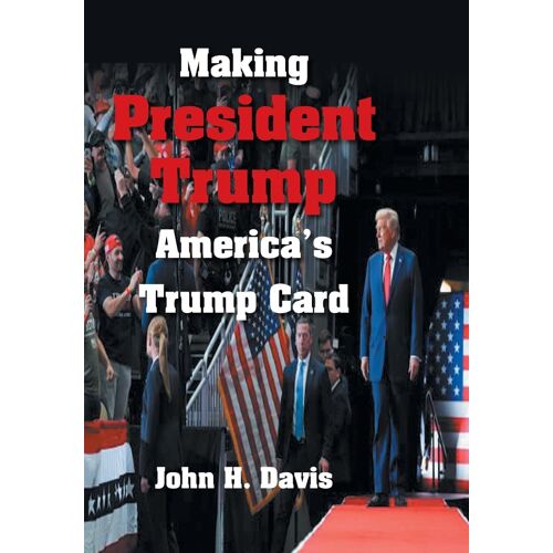 Making President Trump America's Trump Card