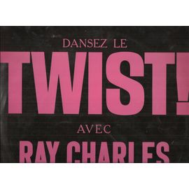 Dansez Le Twist Avec : Tell Me How Do You Feel, I Got A Woman, Heartbreaker, Tell The Truth, What'd I Say, Talkin Bout You, You Be My Baby, Leave My Woman Alone, I'm Movin' On