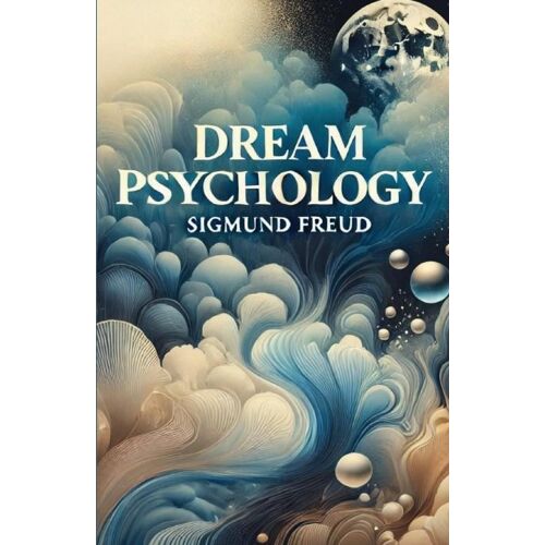 Dream Psychology(Illustrated)