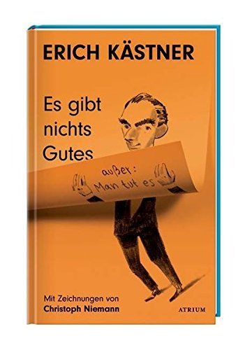 Es Gibt Nichts Gutes, Außer: Man Tut Es